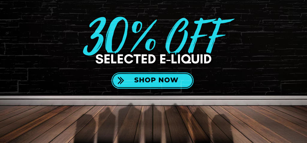 30% off selected eliquid